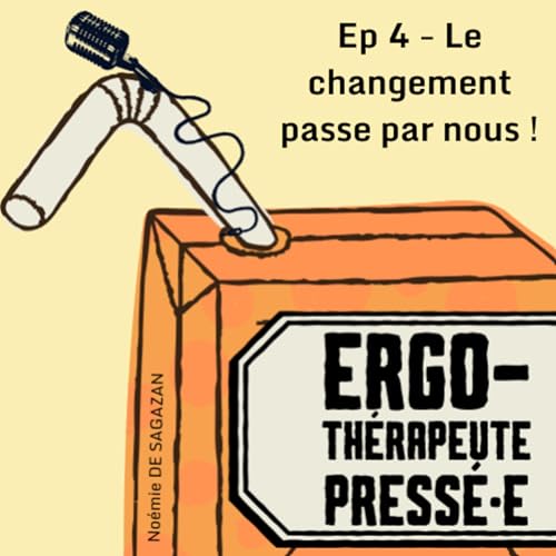 Couverture de Ep 4 - Le changement passe par nous !