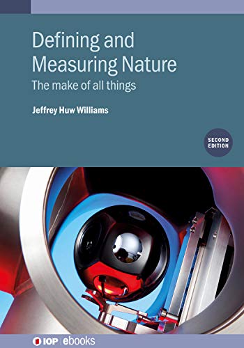 Defining and Measuring Nature (Second Edition): The make of all things (IOP ebooks)
