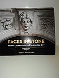 Faces in Stone: Architectural Sculpture in New York City