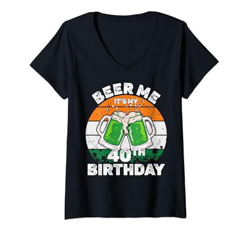 Womens Beer Me It's My 40th Birthday St. Patrick's V-Neck T-Shirt