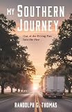 My Southern Journey: "Out of the Frying Pan into The Fire"