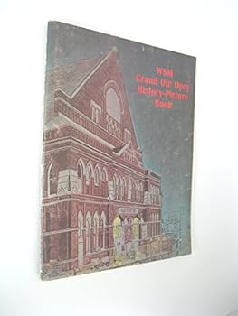 Paperback WSM GRAND OLE OPRY HISTORY-PICTURE BOOK Volume 5, Edition 2 Book