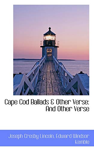 Cape Cod Ballads & Other Verse: And Other Verse
