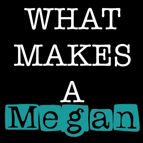 Couverture de What Makes A Megan