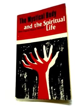 Paperback The mystical body and the spiritual life Book
