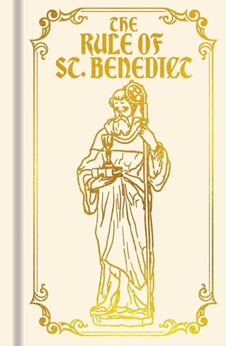The Rule of St. Benedict: Gilded Pocket Edition (Arcturus Ornate Classics)