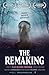 The Remaking: A Novel