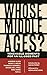Whose Middle Ages?: Teachable Moments for an Ill-Used Past (Fordham Series in Medieval Studies)