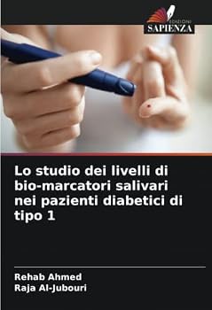 Paperback Lo studio dei livelli di bio-marcatori salivari nei pazienti diabetici di tipo 1 [Italian] Book