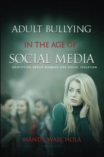 Adult Bullying in the Age of Social Media: Identifying Group Mobbing and Social