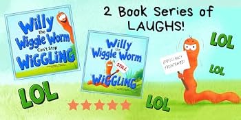 Paperback Willy the Wiggle Worm Can't Stop Wiggling AND Willy the Wiggle Worm is STILL Wiggling: 2 BOOKS IN 1! A HILARIOUS 5 MINUTE BEDTIME SERIES FOR AGES 2, 3, 4, 5, 6, 7 Book