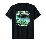 Pet Sematary Dead is Better T-Shirt
