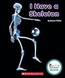 I Have a Skeleton (Rookie Read-About Health)