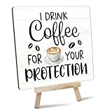 I Drink Coffee For Your Protection Tabletop Plaque, Gifts For Women CoffeeLovers, Coffee Bar Sign Wood Plaque For Kitchen Farmhouse Decor, 02