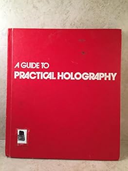 Hardcover Guide to practical holography Book