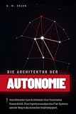 Die Architektur der Autonomie: Vom Bittsteller zum Architekten Ihrer finanziellen Souveränität. Eine Ingenieursan ...