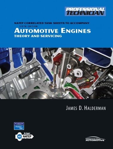 Automotive Engines NATEF Correlated Task Sheets: Theory and Servicing