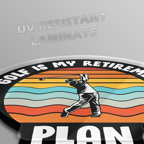 Image of Funny Golf Stickers - 5 Inch Waterproof Vinyl Decals - Choose from 10 Humorous Designs - Perfect for Cars, Golf Carts, Laptops, Windows, Bumpers & More (Retirement Plan)