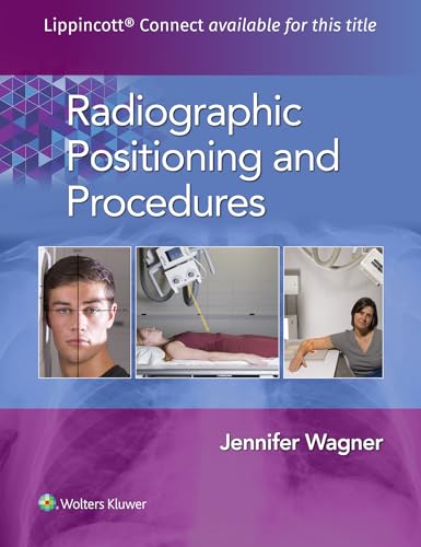 Radiographic Positioning and Procedures (Lippincott Connect)