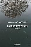  L\'amore inventato