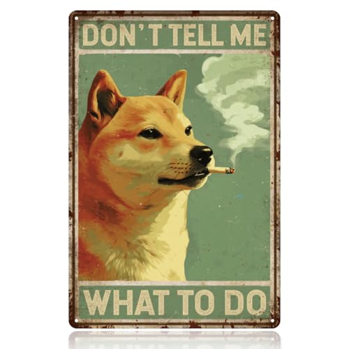 WADORN Plaque en Métal Vintage de Chien Shiba Inu, 20x30cm Ne Me Dites Pas Quoi Faire Shiba Inu Rétro Art Mural Signe Drôle Animal Métal Décor Cadeaux Plaque pour Maison Chambre Bureau Club Bar Café