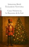 Casse Noisette ou le royaume de la Nuit