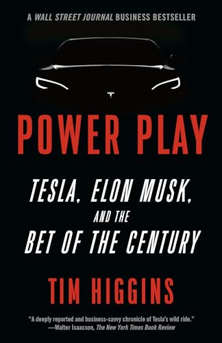 Power Play: Tesla, Elon Musk, and the Bet of the Century