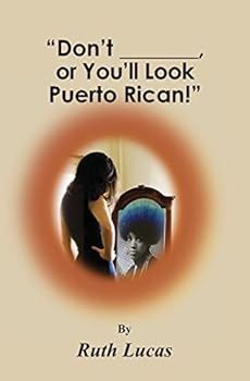 Paperback Don't _____, or You'll Look Puerto Rican! Book
