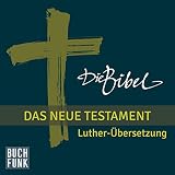 Die Bibel. Das Neue Testament
