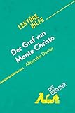 Der Graf von Monte Christo von Alexandre Dumas (Lektürehilfe): Detaillierte Zusammenfassung, Personenanalyse und Interpretation - Flore Beaugendre, Pauline Coullet Übersetzer: Miriam Traub 