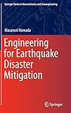 Engineering for Earthquake Disaster Mitigation (Springer Series in Geomechanics and Geoengineering)
