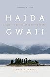 Haida Gwaii: A Guide to BC's Islands of the People, Expanded 5th Edition