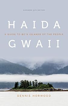 Paperback Haida Gwaii: A Guide to BC's Islands of the People, Expanded 5th Edition Book