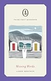 fairlight secan frameset Tipo di prodotto: ABIS BOOK Missing Words: A literary novella of magic realism