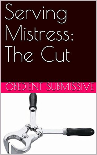Serving Mistress: The Cut