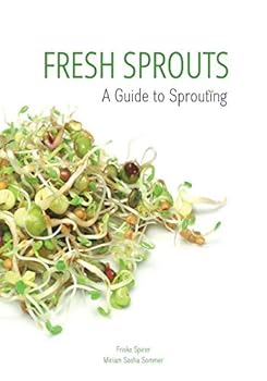 Paperback Fresh Sprouts: A Guide to Sprouting Book