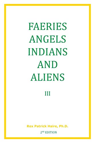 Faeries Angels Indians and Aliens Volume 3 2nd Edition