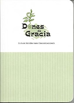 Paperback Dones de Gracia: Guia de Accion Para Congregaciones (Evangelism and General Resources) (Spanish Edition) [Spanish] Book