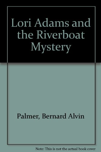 Lori Adams and the Riverboat Mystery B0006WOYQI Book Cover