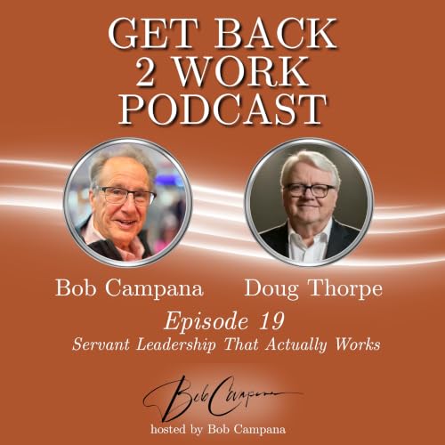 Doug Thorpe: Servant Leadership That Actually Works