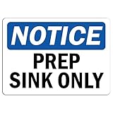 Notice - Prep Sink Only Sign | Label Decal Sticker Retail Store Sign Sticks to Any Surface 8'