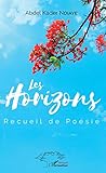  Les horizons: Recueil de poésie