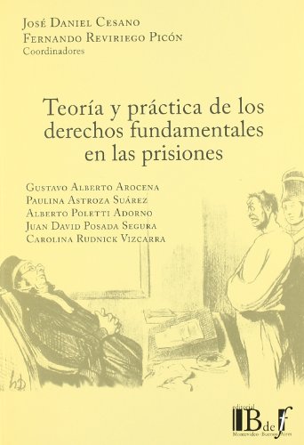 Teoria y Practica de los Derechos Fundamentales en las Prisiones