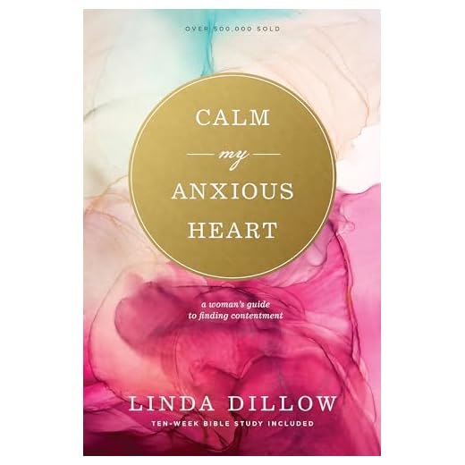 Calm My Anxious Heart: A Woman's Guide to Finding Contentment