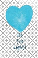Be the Light: 1720880786 Book Cover