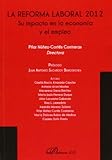  La Reforma Laboral 2012. Su Impacto En La Economía Y El Empleo (Conciencia Y Derecho)