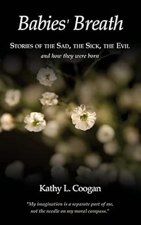 Babies' Breath: Stories of the Sad, the Sick, the Evil book cover
