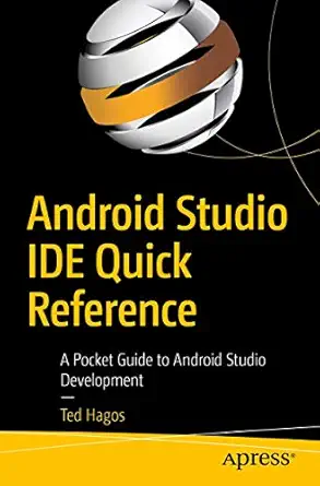 Android Studio IDE Quick Reference: A Pocket Guide to Android Studio Development-Wow! eBook