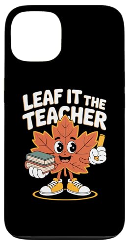 H  搶 t wZ 킢 t LN^[ LEAF IT THE TEACHER X}zP[X iPhone 13 p