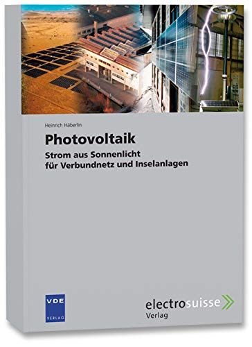 Photovoltaik: Strom aus Sonnenlicht für Verbundnetz und Inselanlagen